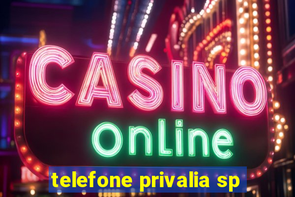 telefone privalia sp